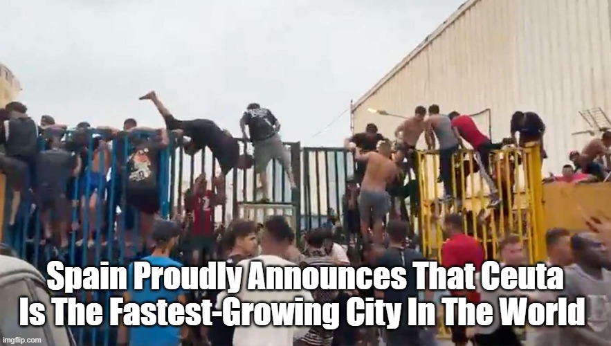 Spain Proudly Announces That Ceuta Is The Fastest-Growing City In The World | made w/ Imgflip meme maker