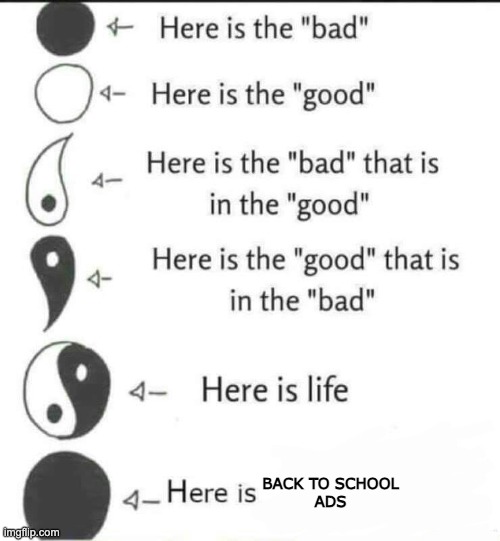 Back to school ads | Back to school
Ads | image tagged in here is the bad,school,back to school | made w/ Imgflip meme maker