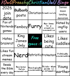 7OwOPreachyChristianUwU Bingo | image tagged in 7owopreachychristianuwu bingo | made w/ Imgflip meme maker