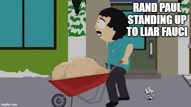 Rand Paul standing up to liar fauci | Rand Paul standing up to liar fauci | image tagged in huge balls,rand paul,dr fauci,fauci | made w/ Imgflip meme maker