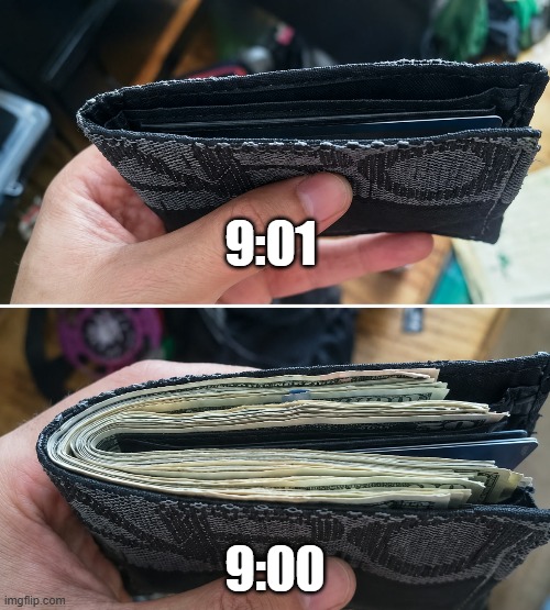 Buying meme coins be like: | 9:01; 9:00 | image tagged in empty wallet vs full wallet | made w/ Imgflip meme maker