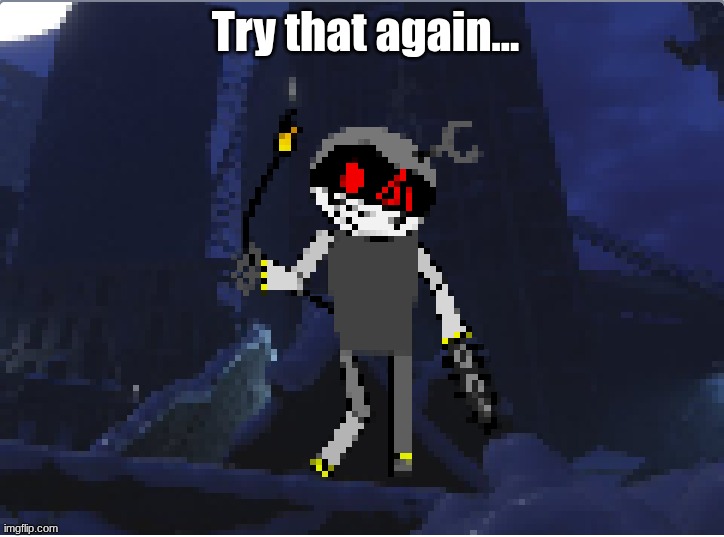 So, what do you think? | Try that again... | image tagged in disassembly drone by lioncore77 | made w/ Imgflip meme maker