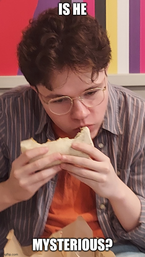 is he? | is he; mysterious? | image tagged in jack,synthesis theater co,memes,taco bell,burrito | made w/ Imgflip meme maker