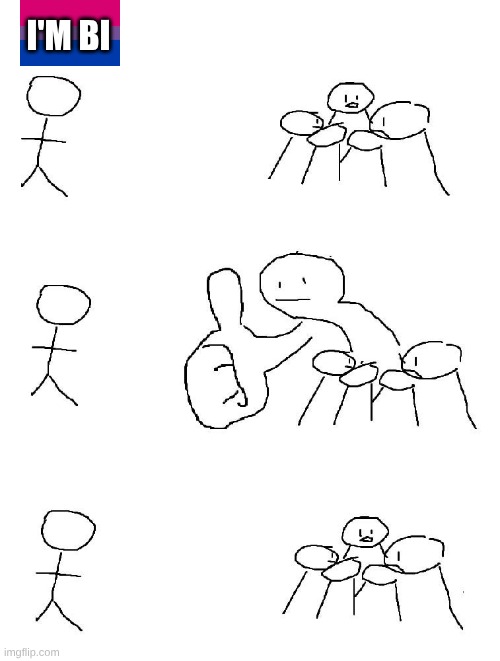 How I wish coming is like | i'm bi | image tagged in giant thumbs up,bisexual,thumbs up,lgbtq | made w/ Imgflip meme maker