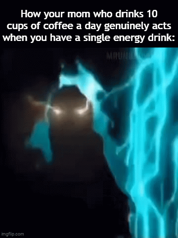 energy drink meme - One Energy Drink, Maximum Power
