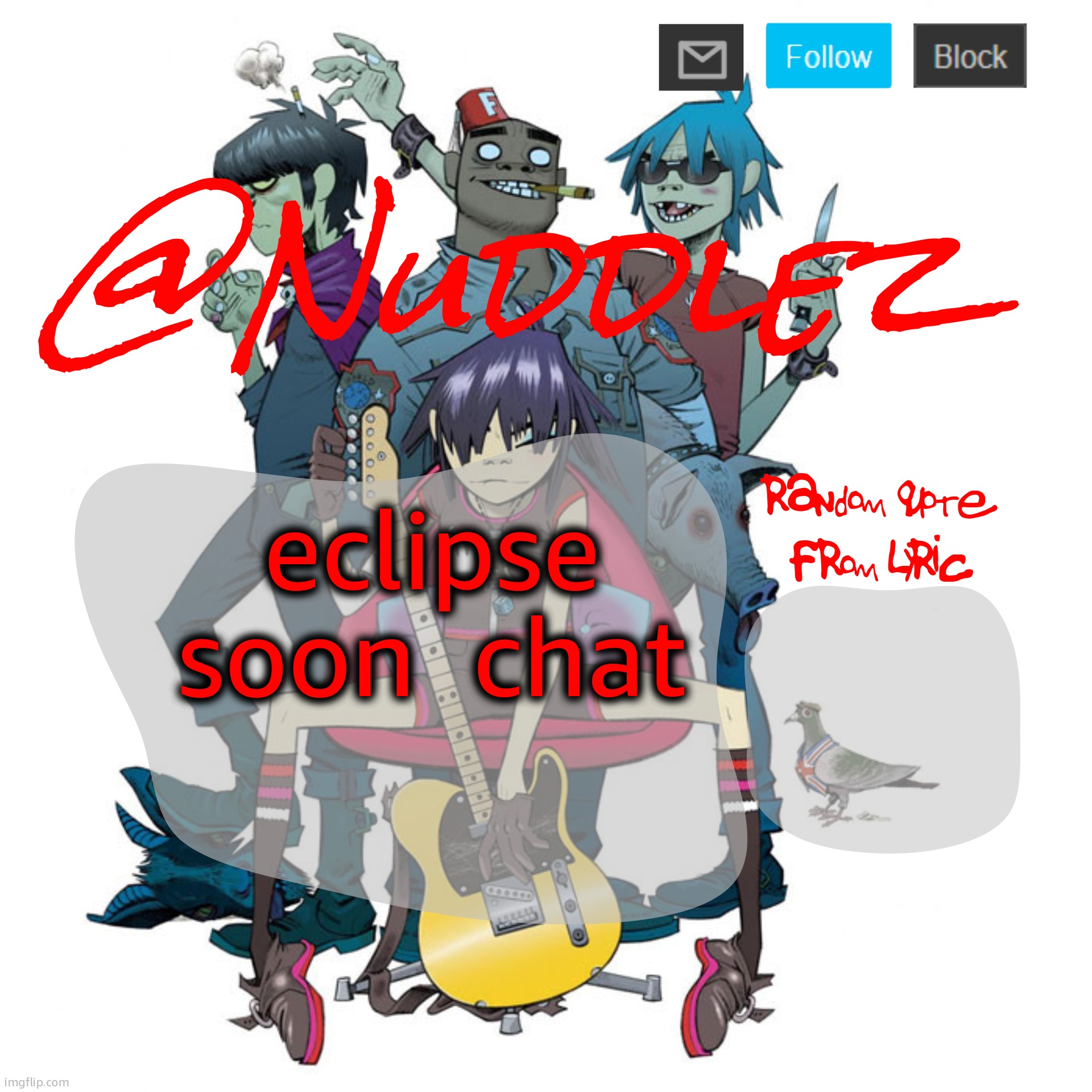Nuddlez Announcement template | eclipse soon  chat | image tagged in nuddlez announcement template | made w/ Imgflip meme maker