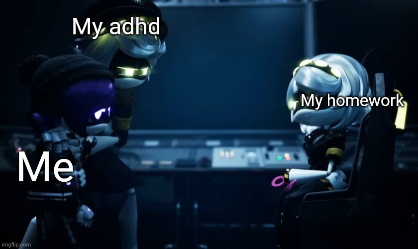Boo!!! | My adhd; My homework; Me | image tagged in n protecting uzi | made w/ Imgflip meme maker