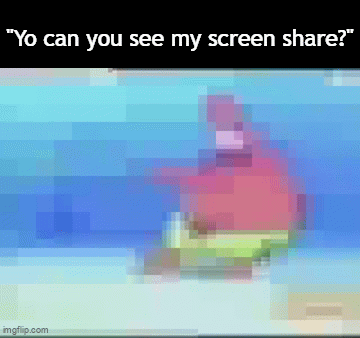 screen sharing meme - Patrick’s Pixelated Screen Share Panic