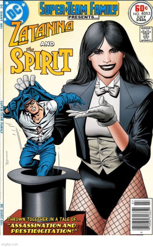 image tagged in comics,super team family,crossover,zatanna,the spirit,magic | made w/ Imgflip meme maker