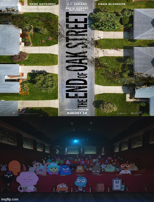 Gumball And Darwin Go See The End Of Oak Street | image tagged in gumball and darwin go see x,gumball and darwin,awog,tawog,end of oak street,the end of oak street | made w/ Imgflip meme maker