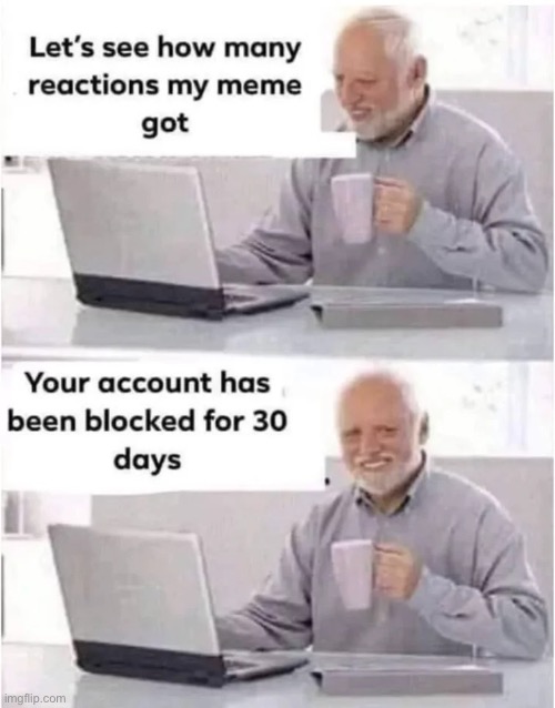 That figures | image tagged in repost,man on computer,reactions,memes,account,blocked for 30 days | made w/ Imgflip meme maker