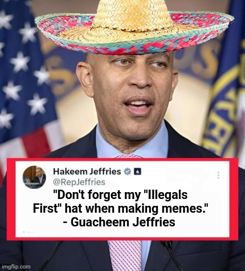 Guacheem Jeffries template | "Don't forget my "Illegals First" hat when making memes."
- Guacheem Jeffries | image tagged in guacheem jeffries template | made w/ Imgflip meme maker