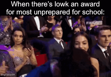 unprepared for school meme - Fourteen Years of Unprepared Excellence