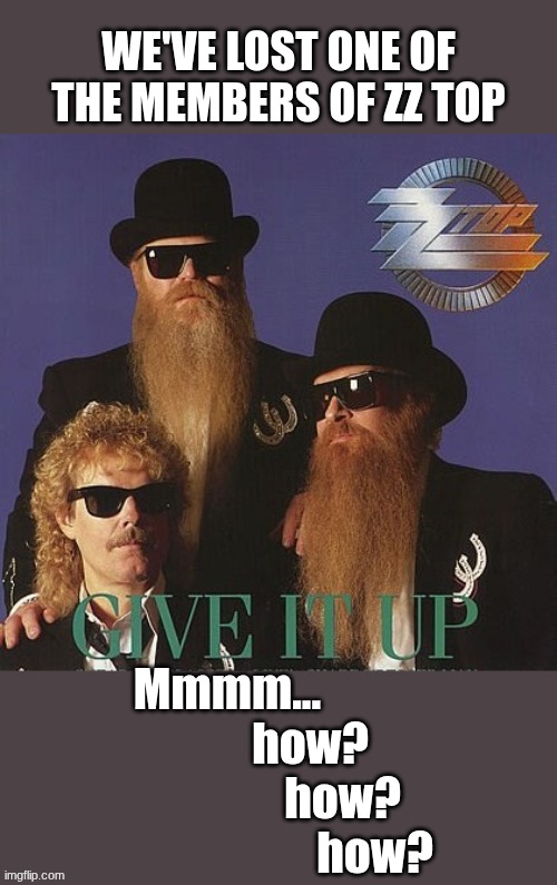 RIP Frank Beard | image tagged in zz top,frank beard,rip | made w/ Imgflip meme maker