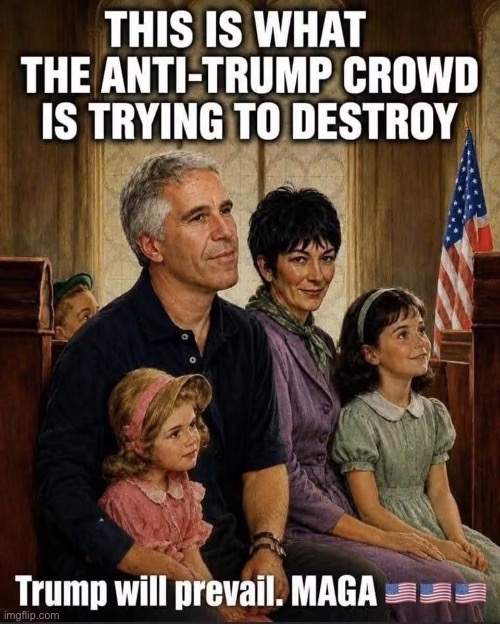 Family Values | image tagged in img_5477 jpeg,maga,family | made w/ Imgflip meme maker
