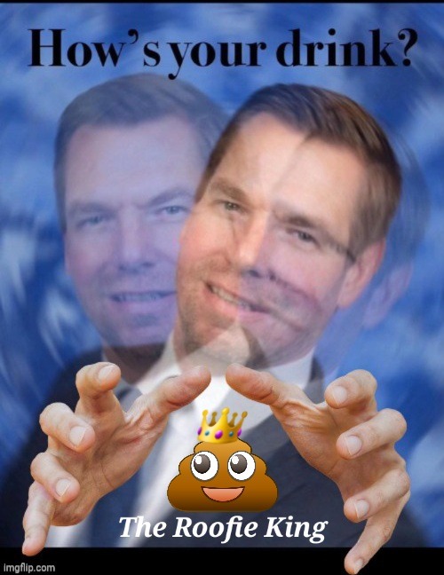Roofie King how's your drink | image tagged in roofie king how's your drink | made w/ Imgflip meme maker