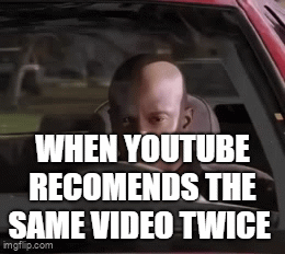YouTube recommendations meme - YouTube Forgot You Watched It Already