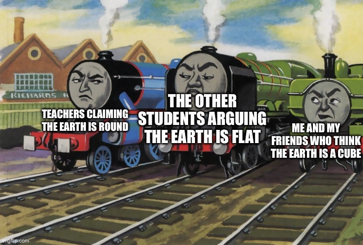 WebP Image.webp | The other students arguing the earth is flat; Teachers claiming the earth is round; Me and my friends who think the earth is a cube | image tagged in big city engine gordon and duck arguing | made w/ Imgflip meme maker