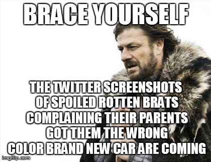 Brace Yourselves X is Coming | image tagged in memes,brace yourselves x is coming | made w/ Imgflip meme maker