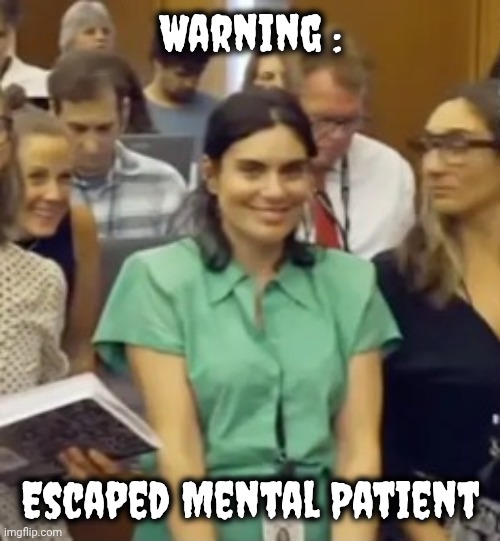 Warning : Escaped Mental Patient | made w/ Imgflip meme maker