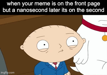 front page meme - Stewie’s Nanosecond of Meme Fame