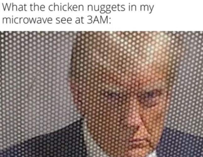 image tagged in chicken nuggets,3am,food,microwave,trump,repost | made w/ Imgflip meme maker