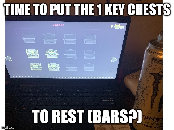 Yay | Time to put the 1 key chests; To rest (bars?) | image tagged in gd,chests,keys | made w/ Imgflip meme maker
