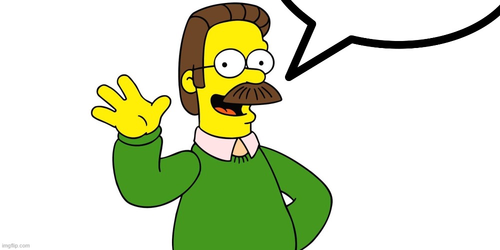 Ned Flanders Wave | image tagged in ned flanders wave | made w/ Imgflip meme maker