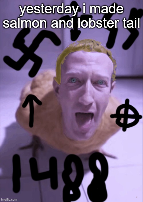 Aryan chickenberg | yesterday i made salmon and lobster tail | image tagged in aryan chickenberg | made w/ Imgflip meme maker