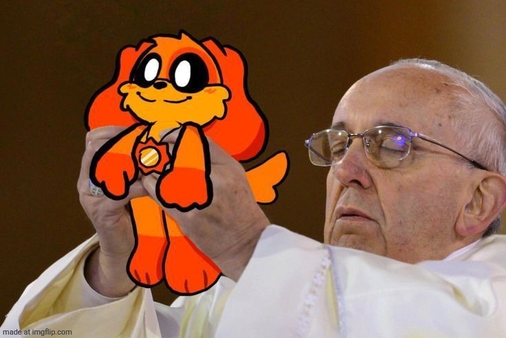 Dogday met the pope | image tagged in dog,poppyplaytime | made w/ Imgflip meme maker