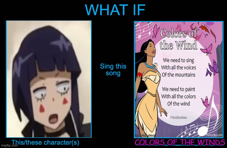 what if jiro sings colors of the winds | colors of the winds | image tagged in what if character sings what song,pocahontas,my hero academia,anime,disney princess,what if | made w/ Imgflip meme maker