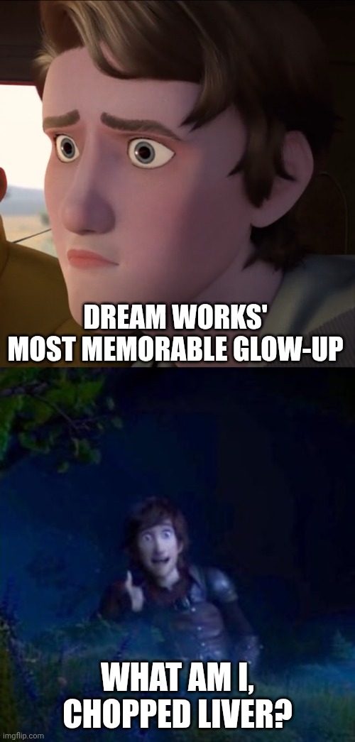 Ben vs Hiccup Glow-up | Dream Works' most memorable glow-up; What am I, chopped liver? | image tagged in darius staring at ben,thumbs up hiccup,funny memes,competition | made w/ Imgflip meme maker