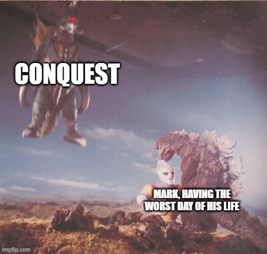His day just got even worse. | Conquest; Mark, having the worst day of his life | image tagged in gigan in air,invincible,godzilla | made w/ Imgflip meme maker