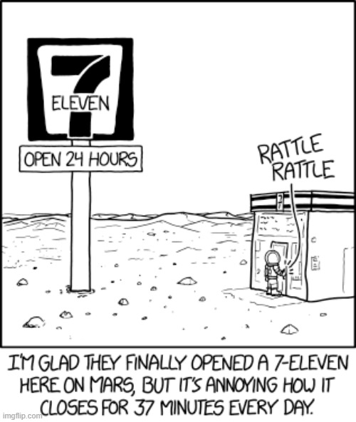 image tagged in 7 eleven,mars,24 hours,closed,minutes,37 | made w/ Imgflip meme maker