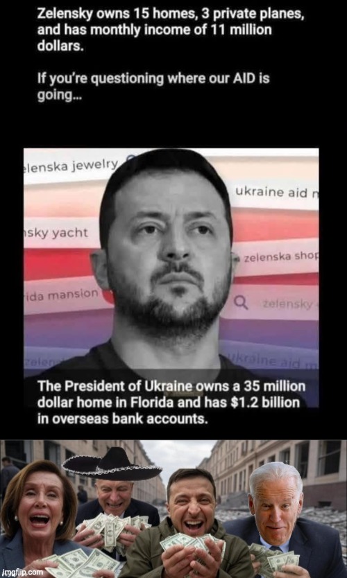 Where the aid money we went | image tagged in img 36 jpeg,zelensky demorhhoids kickback scam,zelensky,demorhhoids,kickbacks | made w/ Imgflip meme maker