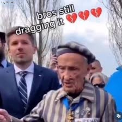 image tagged in bro's just dragging it now | made w/ Imgflip meme maker
