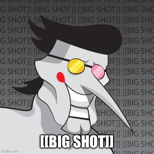 Kris!!! I’m finally a [[big shot]] | [[big shot]] | made w/ Imgflip meme maker