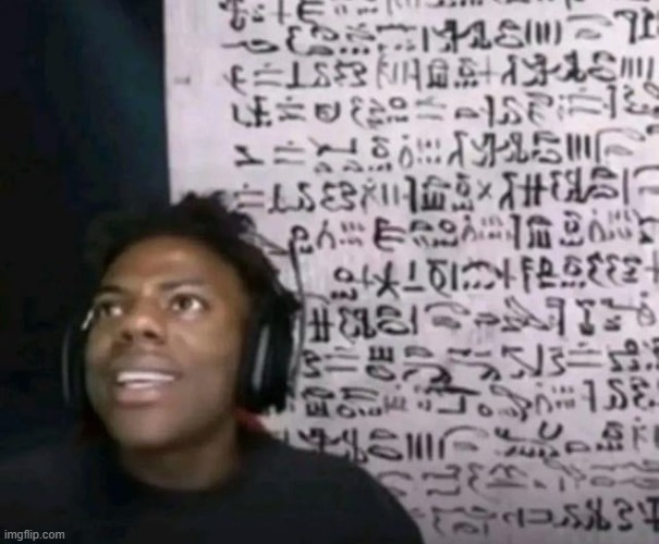 when i say i like computer science i mean game development, not hacking. i genuinely can't understand low level stuff | image tagged in ishowspeed hieroglyphics | made w/ Imgflip meme maker