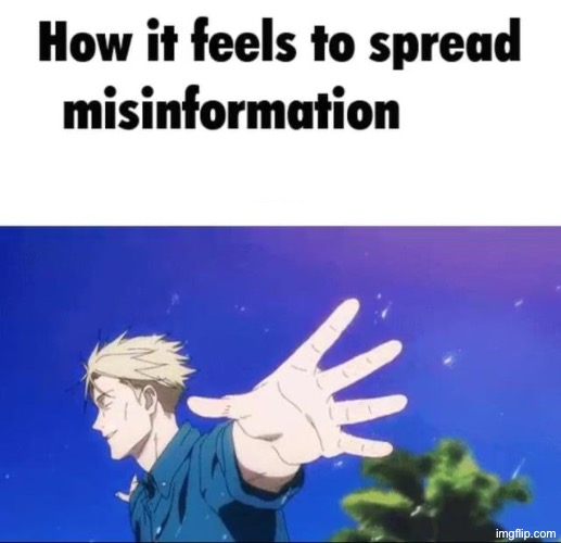 How it feels to spread misinformation | image tagged in how it feels to spread misinformation | made w/ Imgflip meme maker