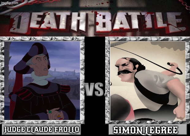 Judge Claude Frollo vs Simon Legree (death battle of a pure evil religious zealot and a pure evil anti religious slaver) | Judge Claude Frollo; Simon Legree | image tagged in death battle,villains,the hunchback of notre dame,slavery | made w/ Imgflip meme maker