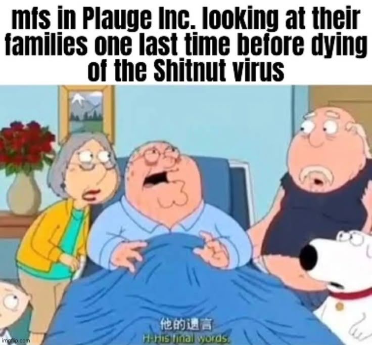 I wanna play plague inc. so bad | made w/ Imgflip meme maker