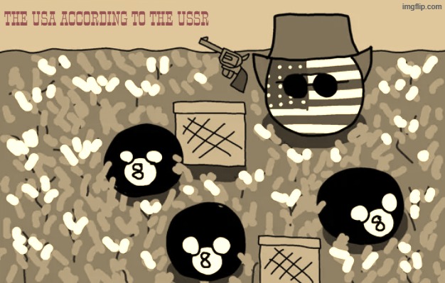 used smokum font and mocking soviet propaganda (cold war) in polandball style | the usa according to the USSR | image tagged in cold war,slavery,communism,usa,communist,countryballs | made w/ Imgflip meme maker