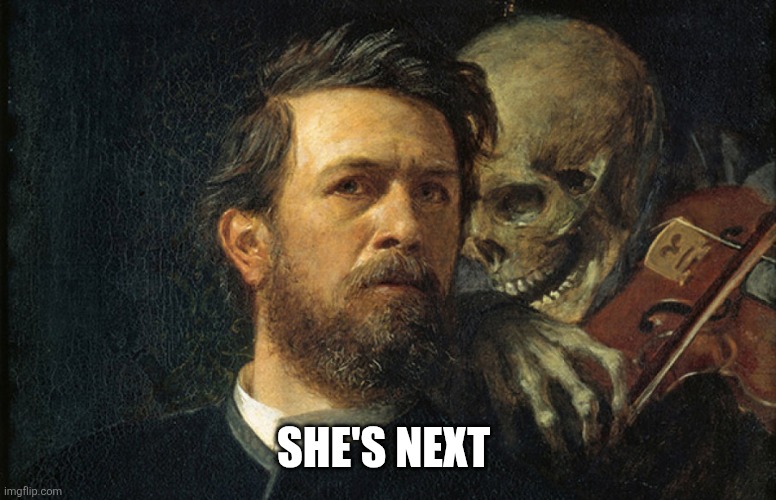 Death Whisper | She's next | image tagged in death whisper | made w/ Imgflip meme maker