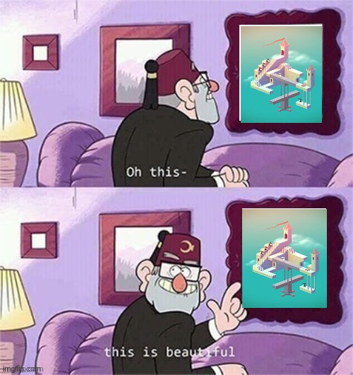 Monument Valley sure is sn amazing video game | image tagged in oh this this beautiful blank template,monument valley,video games | made w/ Imgflip meme maker