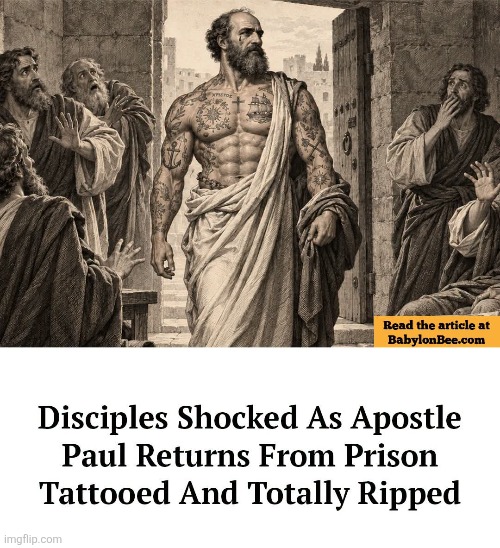 Bro was lifting two-thirds of the NT! | image tagged in paul,apostle,ripped,muscles,tattoos,holy bible | made w/ Imgflip meme maker
