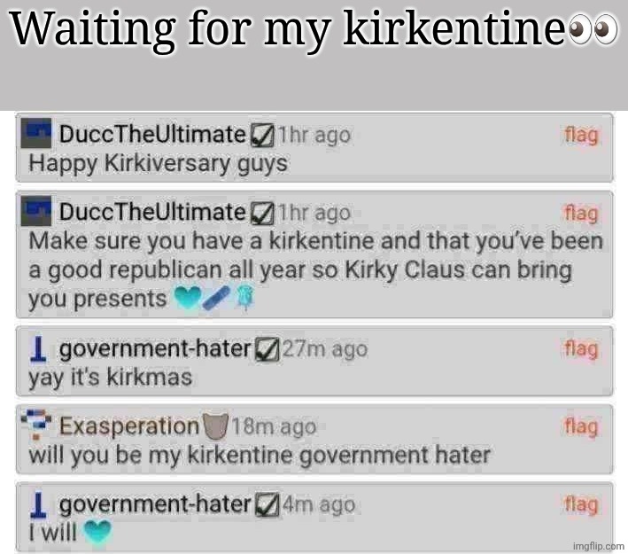 ;) | Waiting for my kirkentine👀 | image tagged in screenshot_20260910-074712_chrome png | made w/ Imgflip meme maker