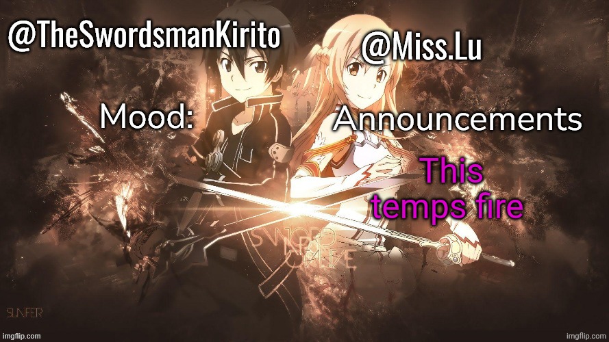 :3 | This temps fire | image tagged in kirito/miss lu temp | made w/ Imgflip meme maker