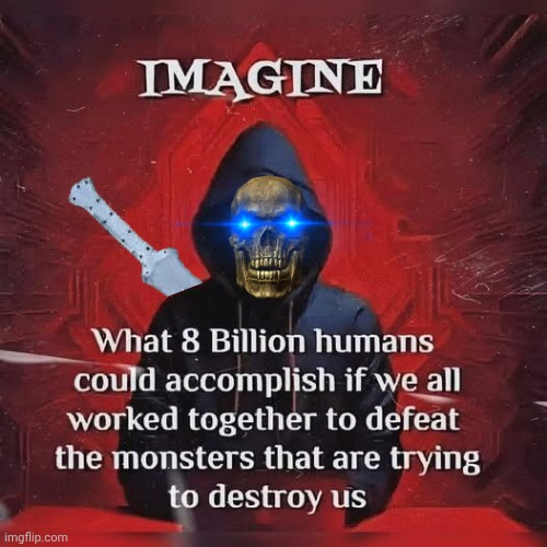 Skeletor says, If we all worked together | image tagged in img 38 jpeg,skeletor,unity | made w/ Imgflip meme maker