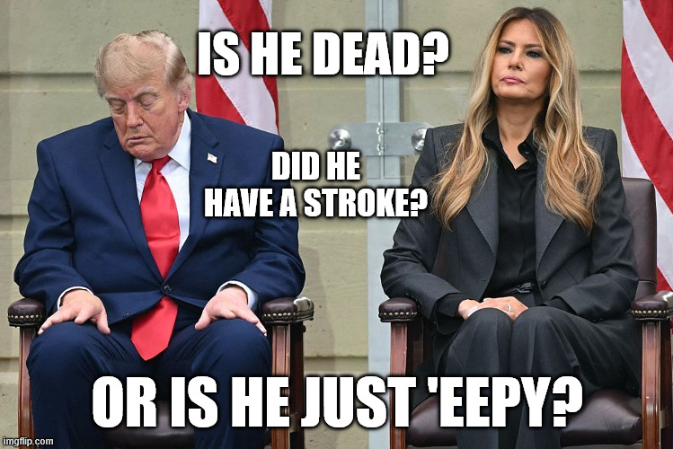 Is he dead? did he have a stroke? or is he just 'eepy? | made w/ Imgflip meme maker
