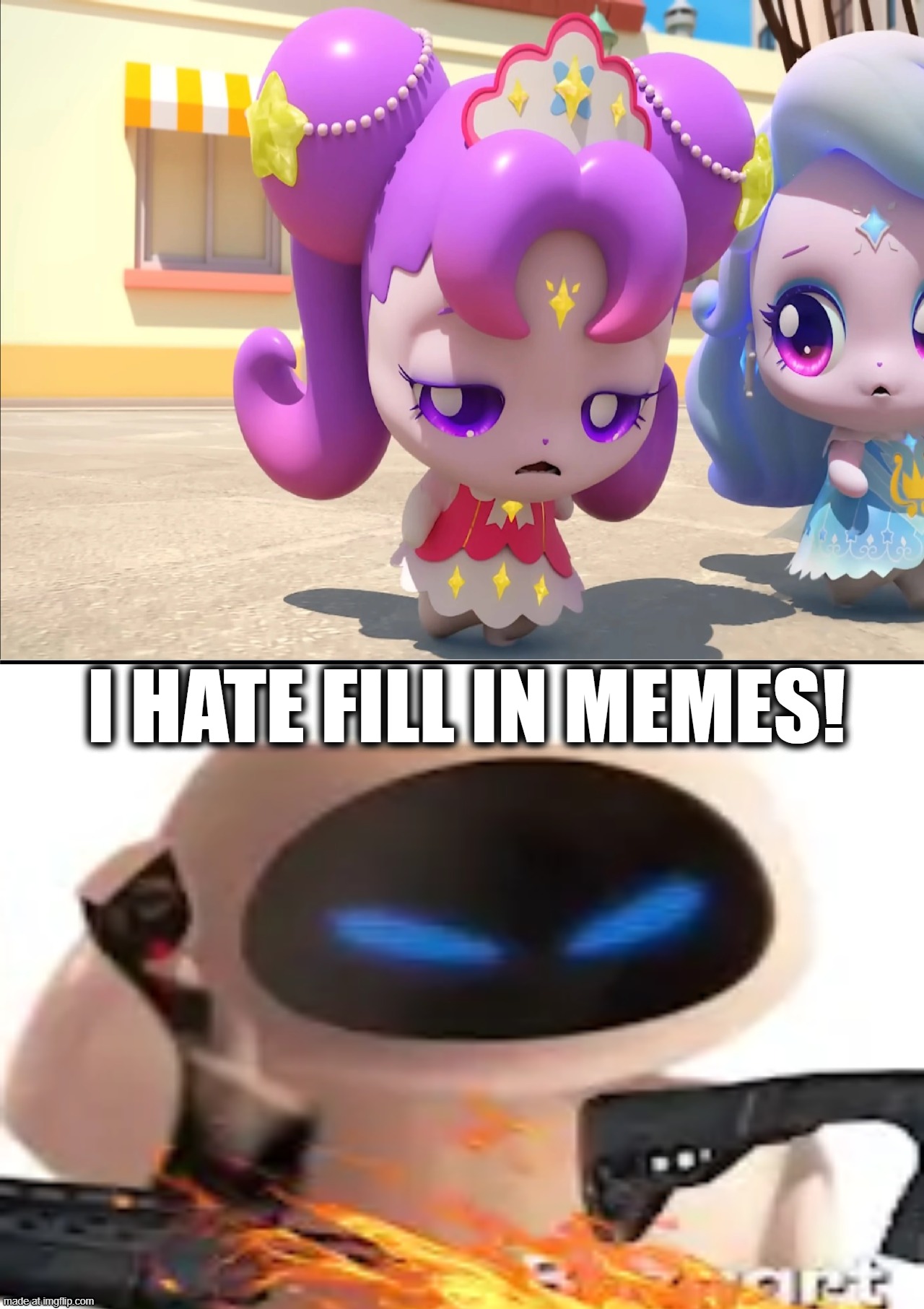 Pointless fill in trash | I HATE FILL IN MEMES! | image tagged in pointless fill in trash | made w/ Imgflip meme maker